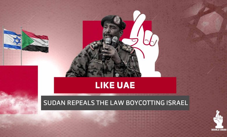 Like UAE: Sudan repeals the law boycotting Israel