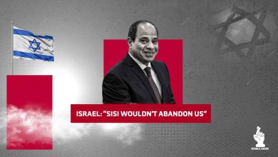 Israel: “Sisi Wouldn’t Abandon Us”